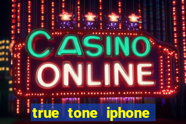 true tone iphone economiza energia